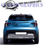 Vinyl Graphics ">TRY TO CACH UP!" Design Sticker Compatible with Renault Kiger